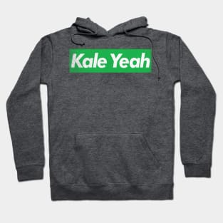 Kale Yeah / Vegan - Plant Based - Typography Design Hoodie